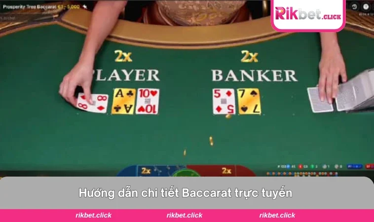 Baccarat Trực Tuyến - Lối Chơi Đơn Giản Phần Thưởng Hấp Dẫn 2 Mô phỏng luật chia bài và điểm số trong Baccarat