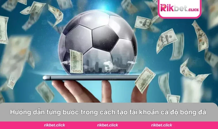 Cách Tạo Tài Khoản Cá Độ Bóng Đá: Đúng Chuẩn Và An Toàn 2 Giao diện của đăng ký tài khoản tại nhà cái cược trực tuyến.