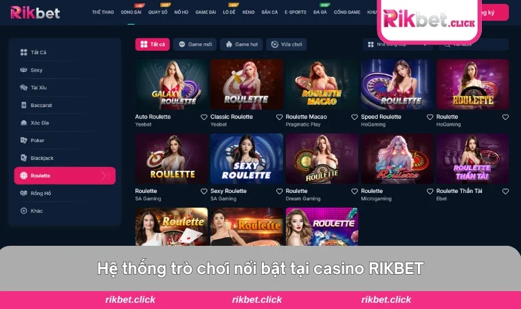 Các trò chơi đặc sắc tại casino của RIKBET thu hút người chơi.
