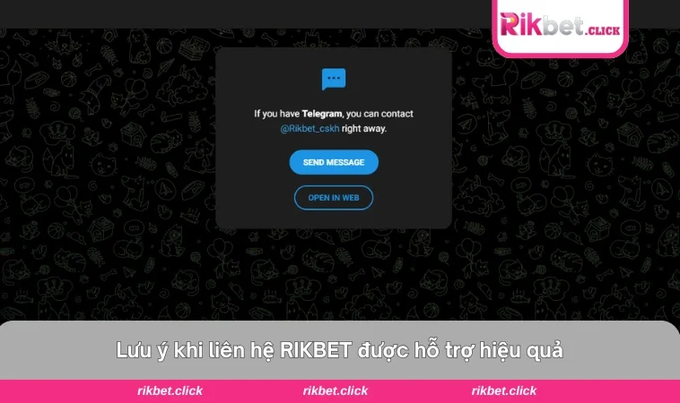 Liên Hệ Rikbet 2 Hãy chuẩn bị sẵn thông tin cần thiết trước khi liên hệ