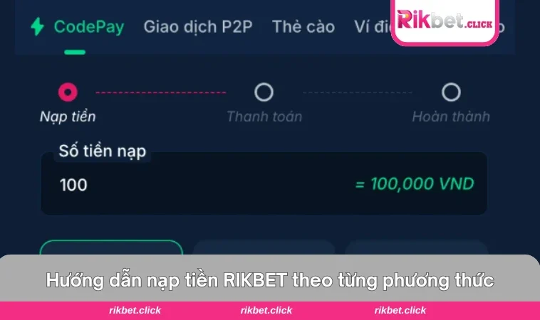 Nạp Tiền Rikbet 2 Phương thức nạp tiền RIKBET phổ biến như ngân hàng, ví điện tử