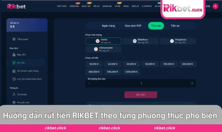 Rút Tiền Rikbet 2 Nhiều lựa chọn phương thức rút tiền tại giao diện của RIKBET